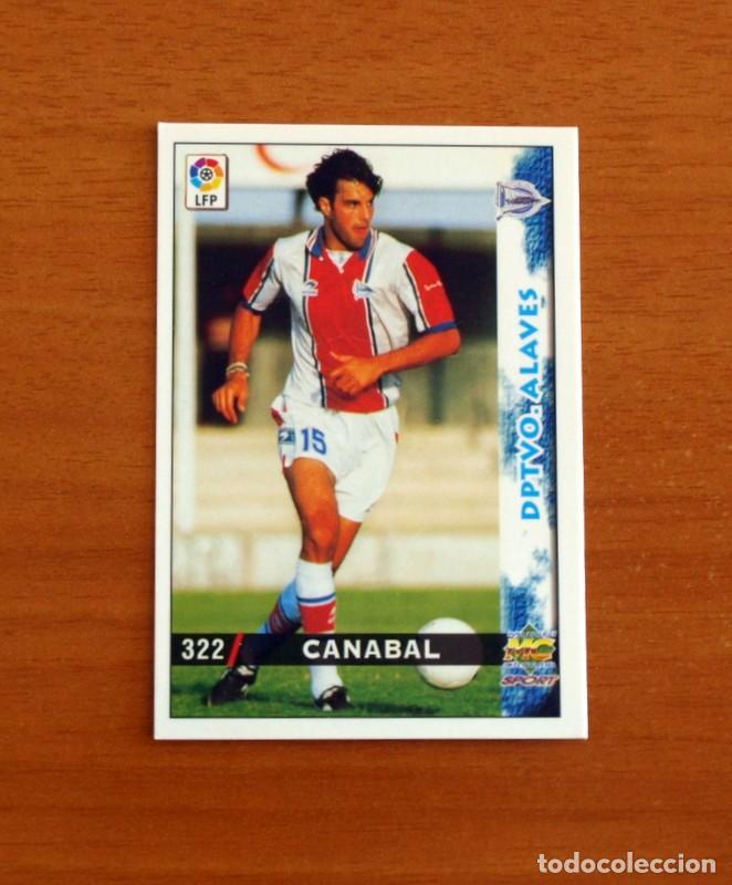 Cromos de F&uacute;tbol: Deportivo Alav&eacute;s - N&ordm; 322 Canabal - Corregido - Mundicromo Las Fichas de la Liga 1998-1999-98-99