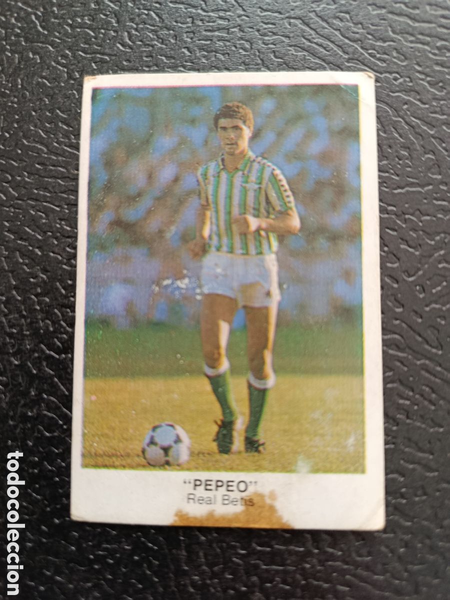 Cromos de F&uacute;tbol: PEPEO NUNCA PEGADO FICHAJE 17 REAL BETIS ALBUM CROMOS CANO LIGA 1983 - 1984 ( 83 - 84 )