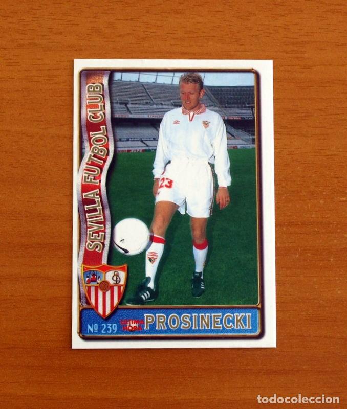 Cromos de F&uacute;tbol: Sevilla -N&ordm; 239 Prosinecki -&Uacute;ltima Hora -Mundicromo Las Fichas de la Liga de F&uacute;tbol 1996-1997-96-97