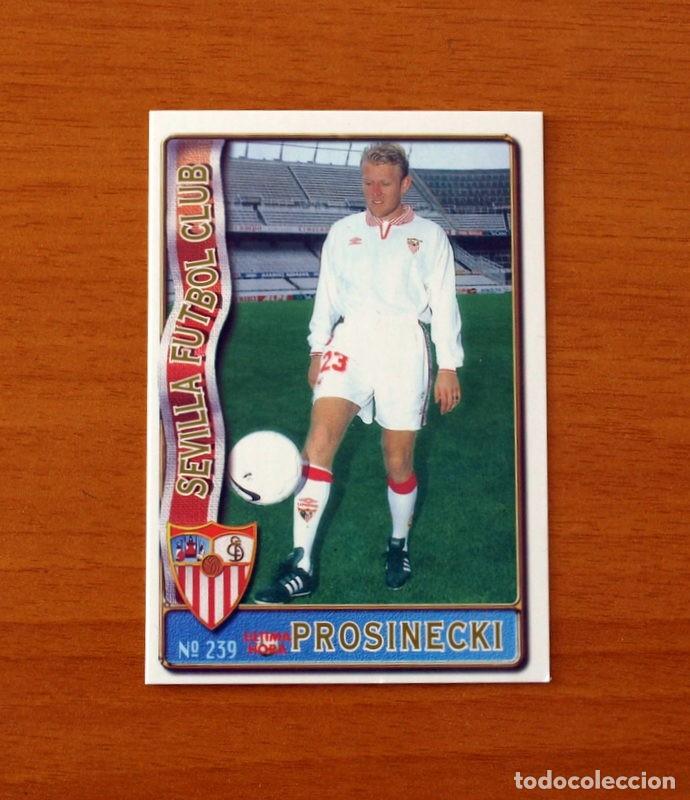 Cromos de F&uacute;tbol: Sevilla -N&ordm; 239 Prosinecki -&Uacute;ltima Hora -Mundicromo Las Fichas de la Liga de F&uacute;tbol 1996-1997-96-97