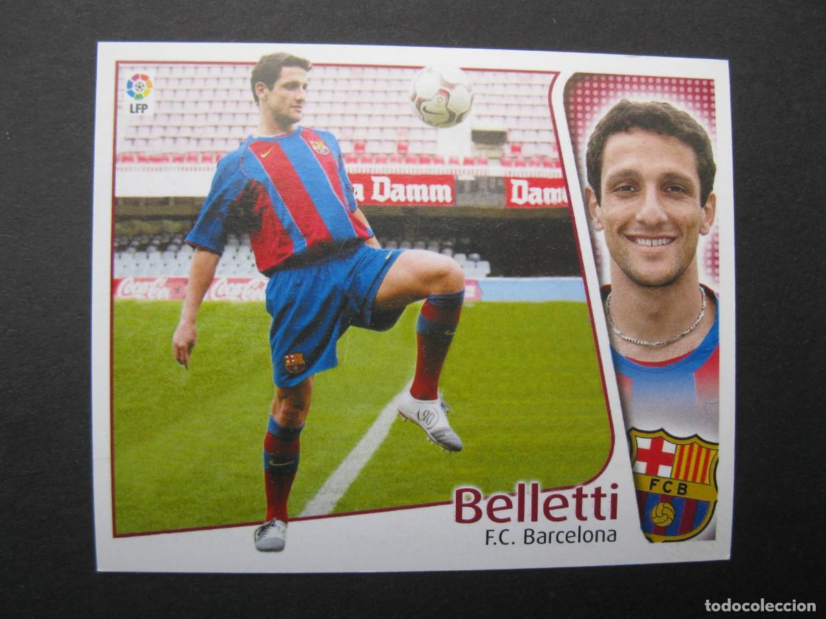 Cromos de F&uacute;tbol: BELLETTI (F.C. BARCELONA) - CAMPEONATO DE LIGA 2004/2005 - EDICIONES ESTE - NUNCA PEGADO.