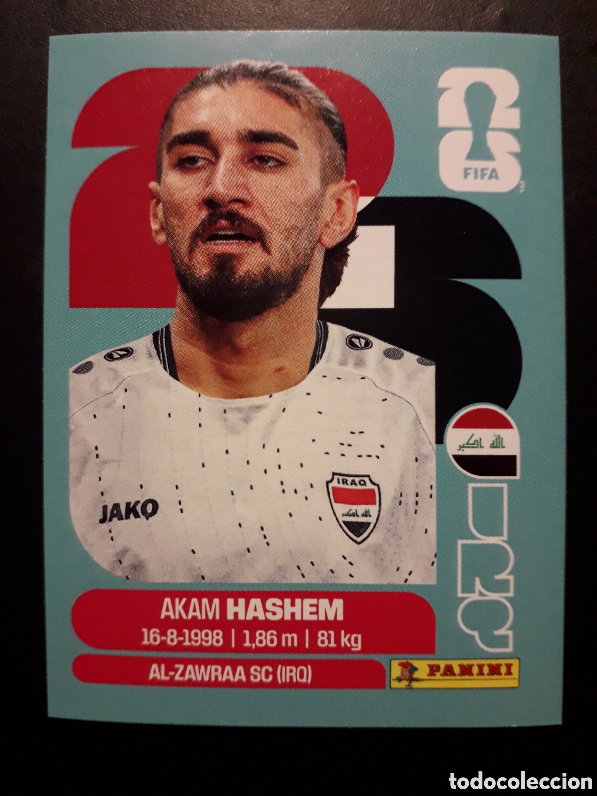Cromos de F&uacute;tbol: AKAM HASHEM IRAQ IRQ 5 MUNDIAL F&Uacute;TBOL 2026 FIFA WORLD CUP PANINI SIN PEGAR PEDIDO M&Iacute;NIMO 3&euro;