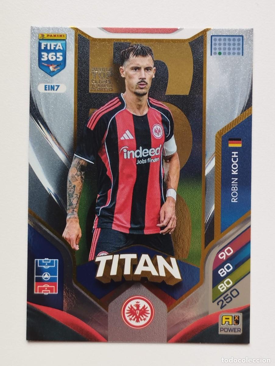 Cromos de F&uacute;tbol: CROMO CARD PANINI ADRENALYN FIFA 365 2025 2026 25 26 TITAN ROBIN KOCH EIN7 EINTRACHT FRANKFURT
