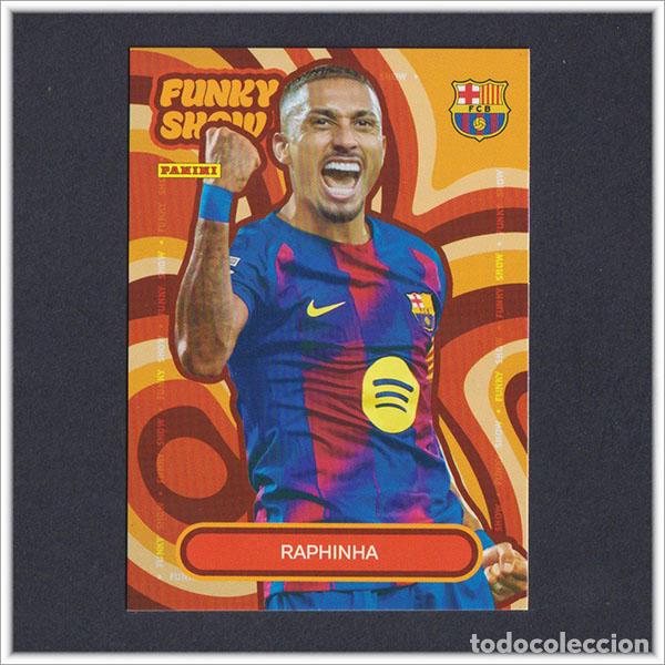 Cromos de F&uacute;tbol: PANINI CLUB 2025 2026 25 26 BARCELONA RAPHINHA 47 FUNKY SHOW BAR&Ccedil;A COLECCI&Oacute;N LIGA ALBUM