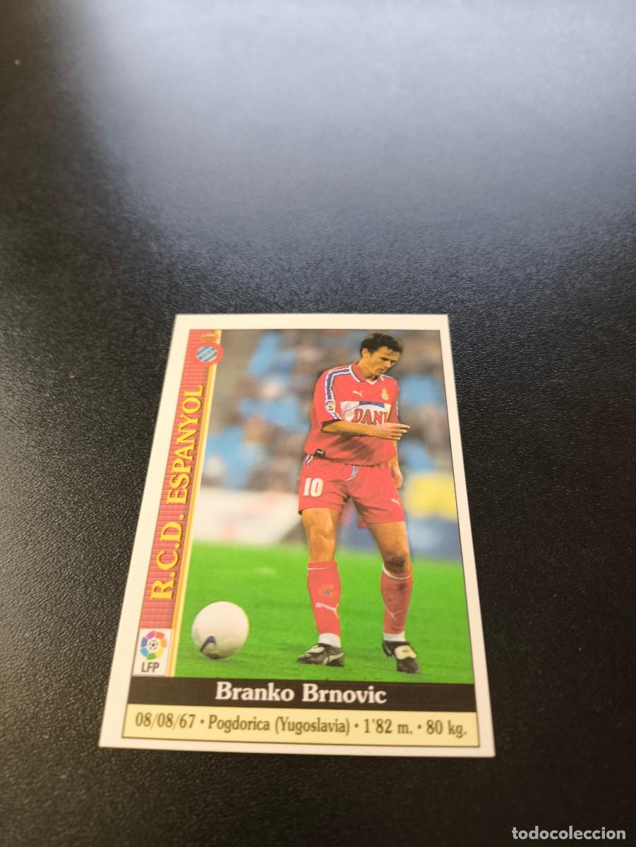 Cromos de F&uacute;tbol: 493 Brnovic BAJA ESPANYOL ULTIMA HORA UH MUNDICROMO FICHAS LIGA 1999 2000 99 00 NO PANINI ESTE