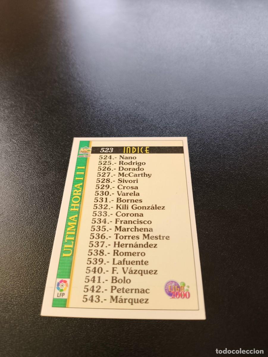 Cromos de F&uacute;tbol: 523 INDICE ULTIMA HORA III MUNDICROMO FICHAS LIGA 1999 2000 99 00 NO PANINI ESTE