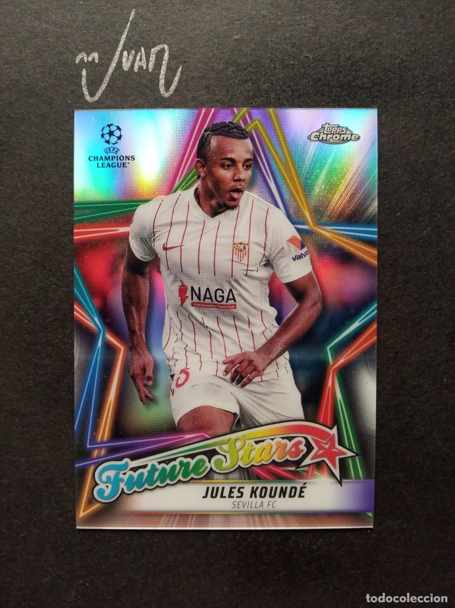 Cartes &agrave; collectionner de Football: 10 FUTURE STARS KOUNDE SEVILLA FRANCIA ⚽ TOPPS &reg; CHROME UEFA CHAMPIONS LEAGUE 2021 2022 21 22 NUEVO