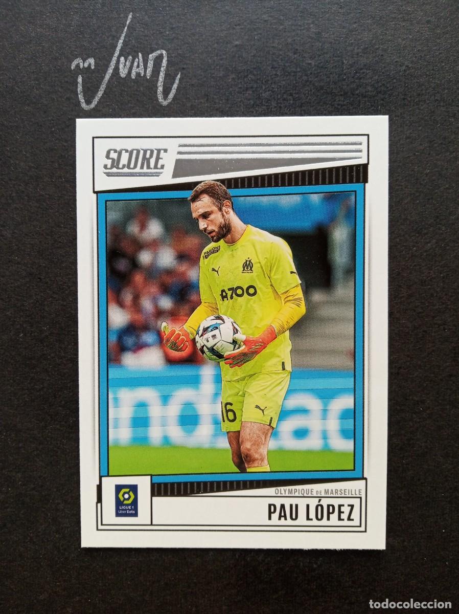Football Stickers: 100 PAU LOPEZ OLYMPIQUE MARSELLA BETIS 25 26 ⚽ PANINI &reg; SCORE LIGUE 1 FRANCIA 2022 2023 22 23 NUEVO