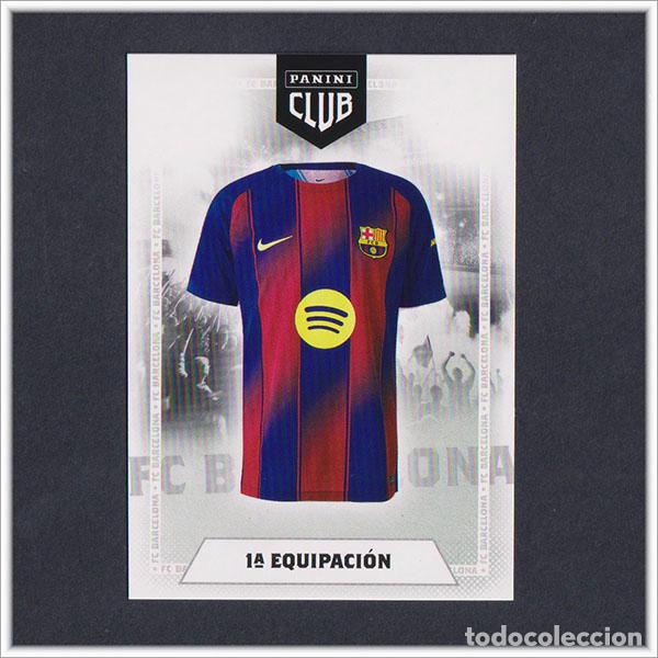 Cromos de F&uacute;tbol: PANINI CLUB 2025 2026 25 26 BARCELONA 1&ordf; EQUICACI&Oacute;N 3 BAR&Ccedil;A LIGA ALBUM COLECCI&Oacute;N F&Uacute;TBOL