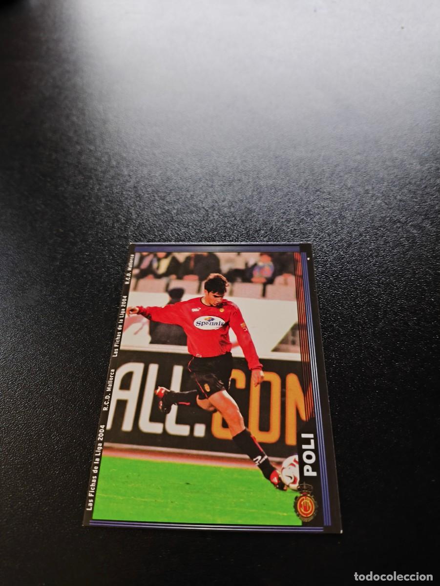 Cromos de F&uacute;tbol: 234 Poli ESCUDO ESTRECHO MALLORCA MUNDICROMO LIGA 2003 2004 03 04 NO PANINI ESTE