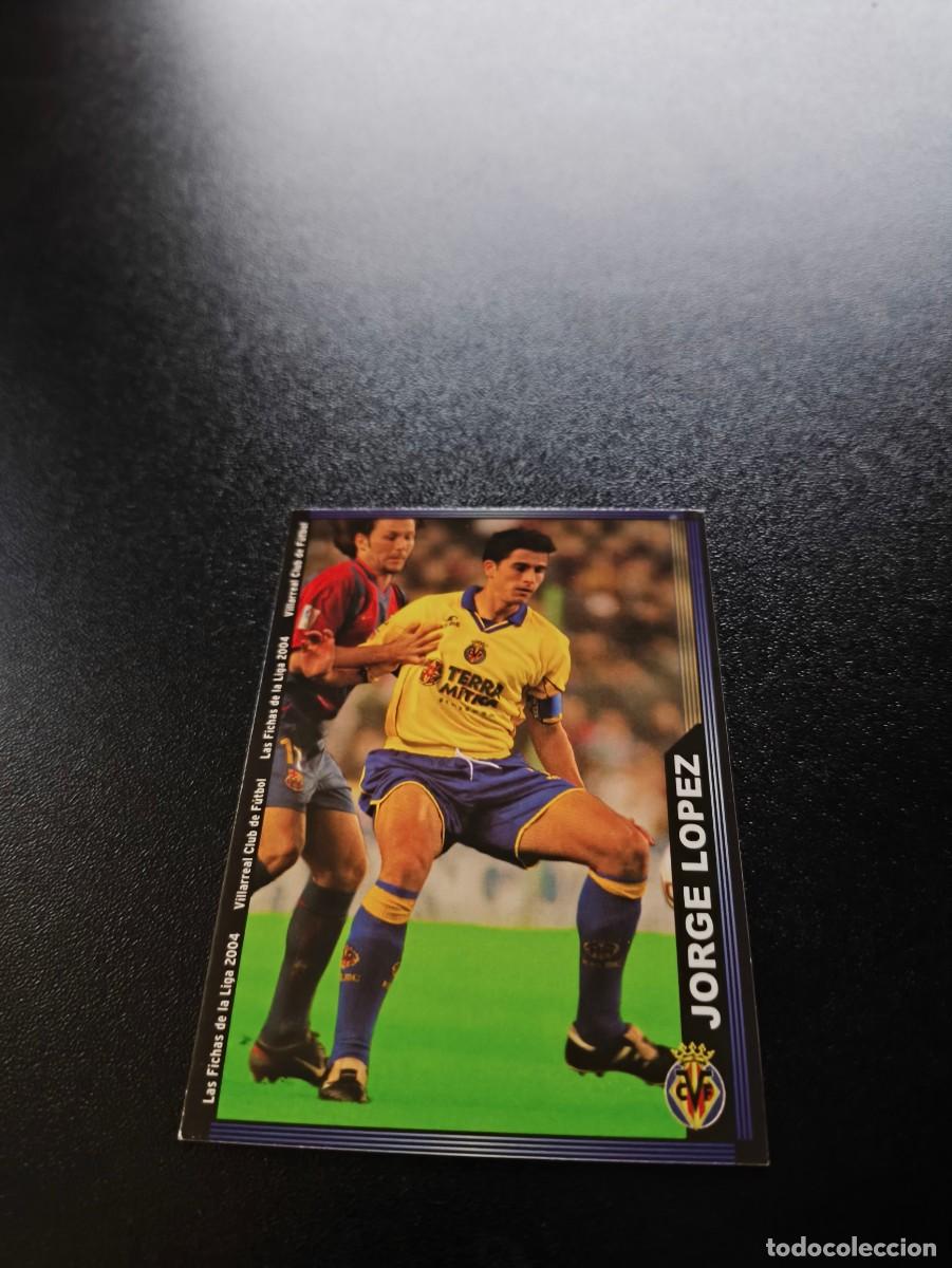 Cromos de Futebol: 394 Jorge L&oacute;pez BAJA ESCUDO ESTRECHO VILLARREAL MUNDICROMO LIGA 2003 2004 03 04 NO PANINI ESTE