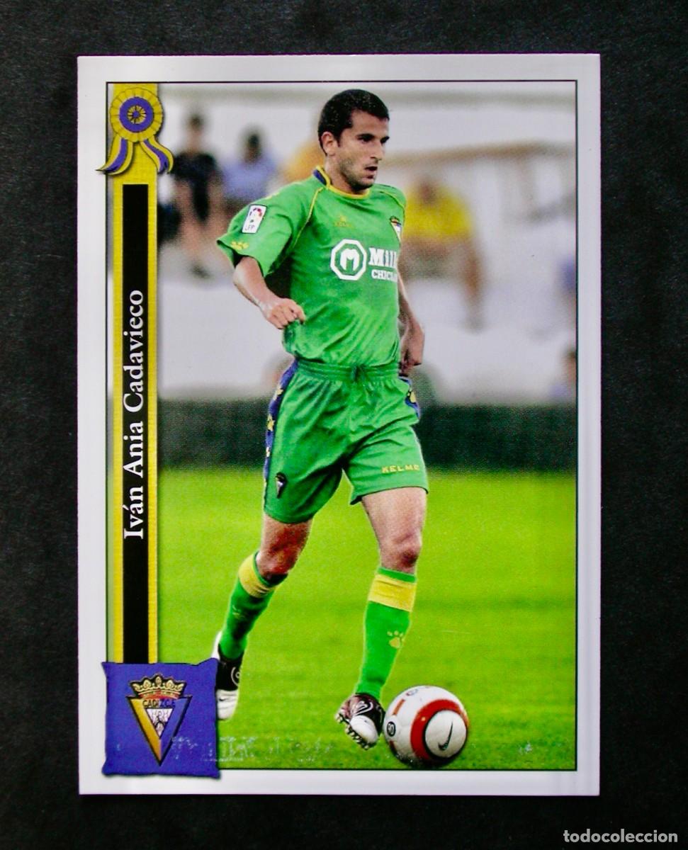 Cromos de Futebol: 478 IVAN ANIA C&Aacute;DIZ / FICHAS DE LA LIGA 2005 2006 05 06 / MUNDICROMO
