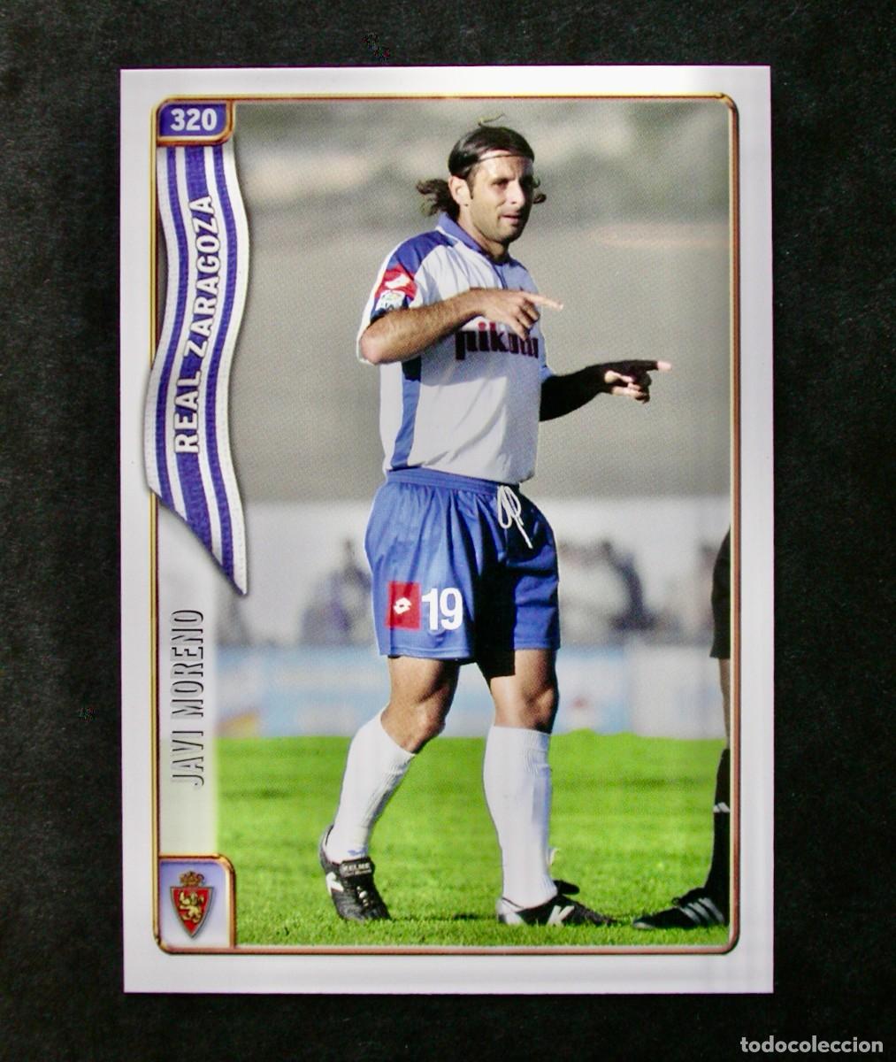 Fu&szlig;ball-Sticker: 320 JAVI MORENO DEL ZARAGOZA / LAS FICHAS DE LA LIGA 2004 2005 04 05 / MUNDICROMO