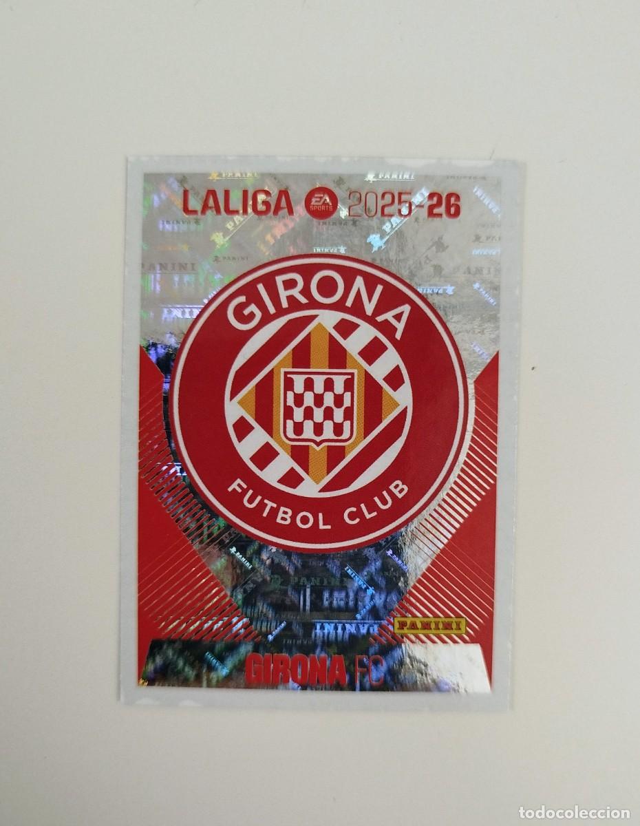 Cromos de F&uacute;tbol: Escudo 1 SIN PEGAR NUNCA PEGADO Girona FC Liga Ediciones Este 25 26 / 2025 2026