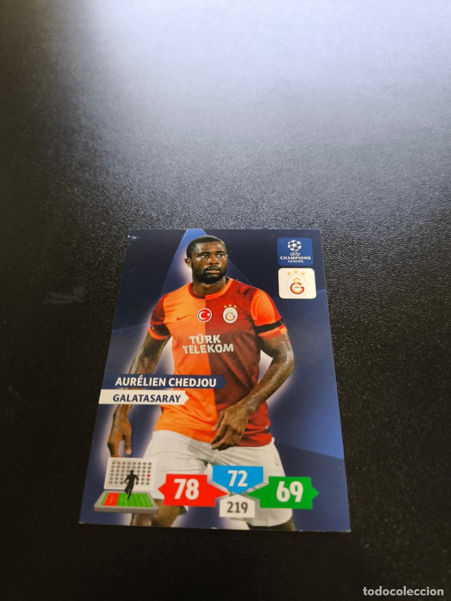 Cromos de F&uacute;tbol: Aur&eacute;lien Chedjou Galatasaray PANINI ADRENALYN XL UEFA CHAMPIONS LEAGUE 2013 2014 13 14
