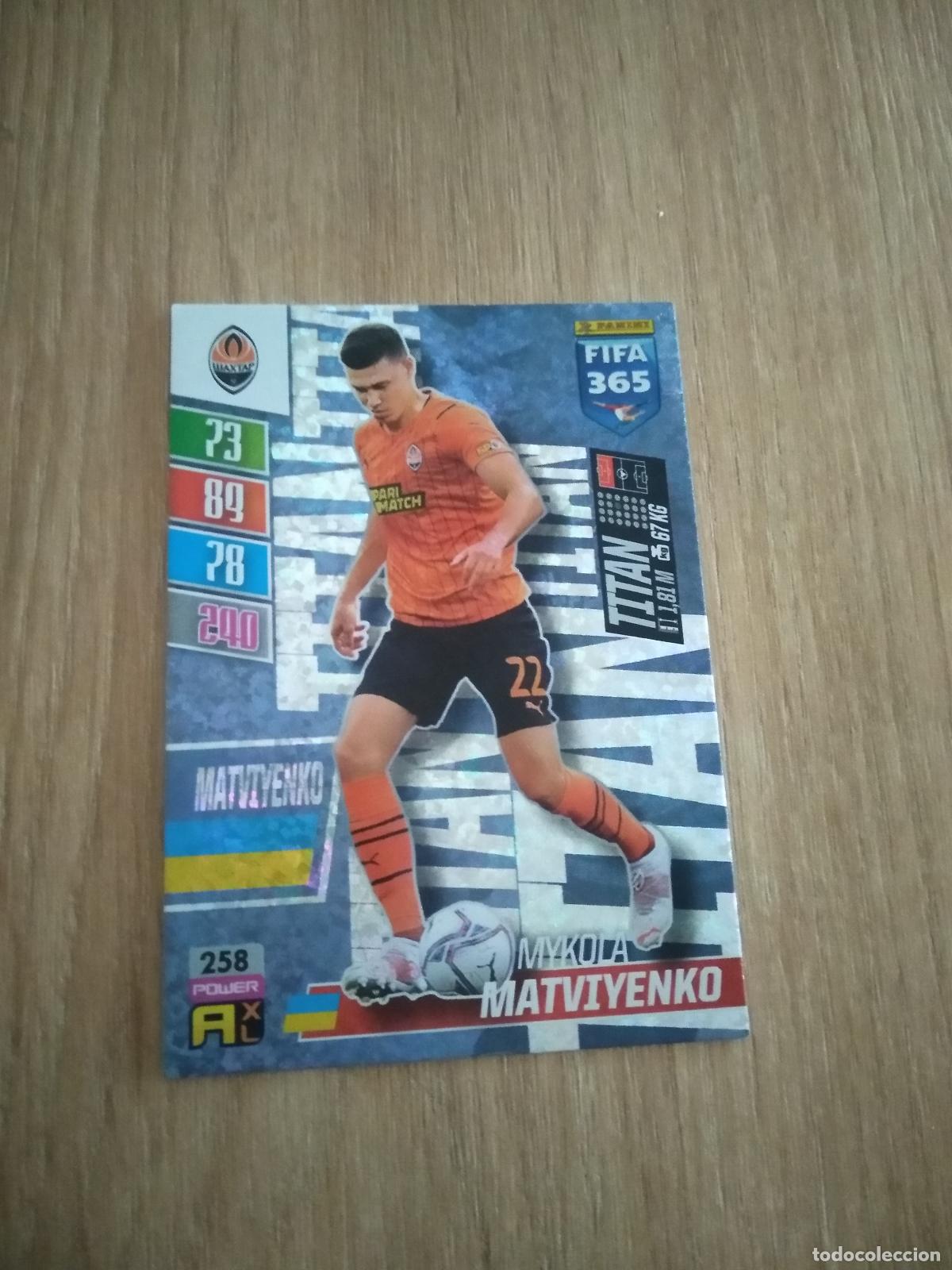 Cartes &agrave; collectionner de Football: 258 MATVIYENKO SHAKHTAR DONETSK CROMO FUTBOL PANINI ADRENALYN 21-22 FIFA 365 2021-2022