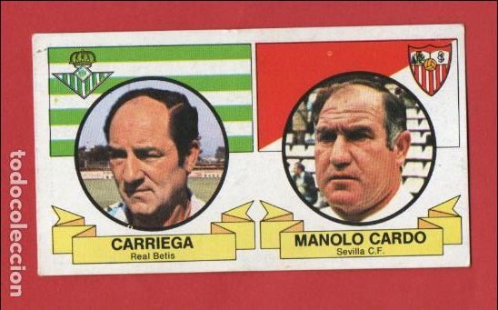 Cromos de F&uacute;tbol: ESTE 85 86 ENTRENADORES CARRIEGA DEL BETIS Y MANOLO CARDO DEL SEVILLA SIN PEGAR ESTE 1985 1986