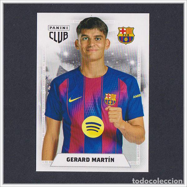 Cromos de F&uacute;tbol: PANINI CLUB 2025 2026 25 26 BARCELONA GERARD MART&Iacute;N 16 BAR&Ccedil;A LIGA ALBUM COLECCI&Oacute;N F&Uacute;TBOL