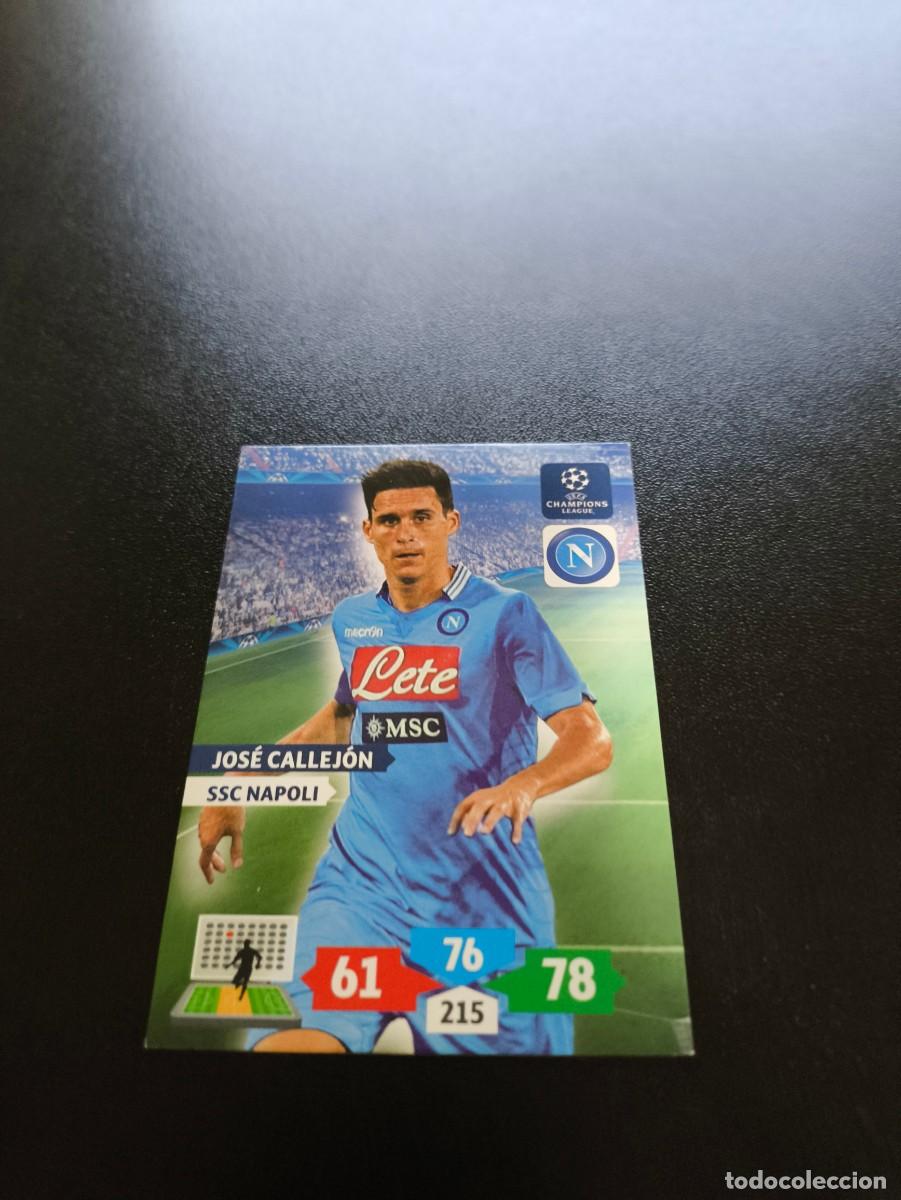 Cromos de F&uacute;tbol: Jos&eacute; Callej&oacute;n NAPOLES NAPOLI PANINI ADRENALYN XL UEFA CHAMPIONS LEAGUE 2013 2014 13 14 NO LIGA ESTE