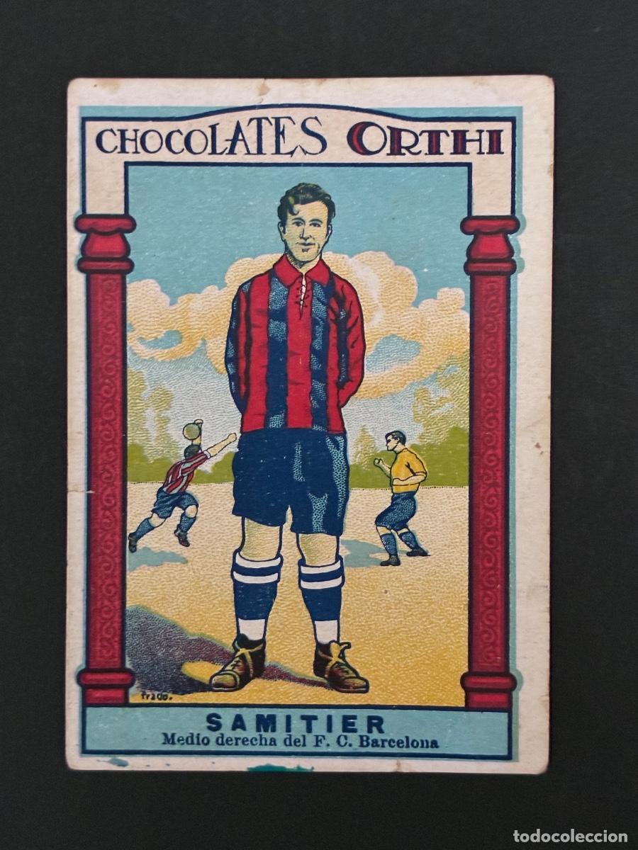 Cromos de F&uacute;tbol: SAMITIER - EQUIPO NACIONAL - FC BARCELONA (CHOCOLATES ORTHI)