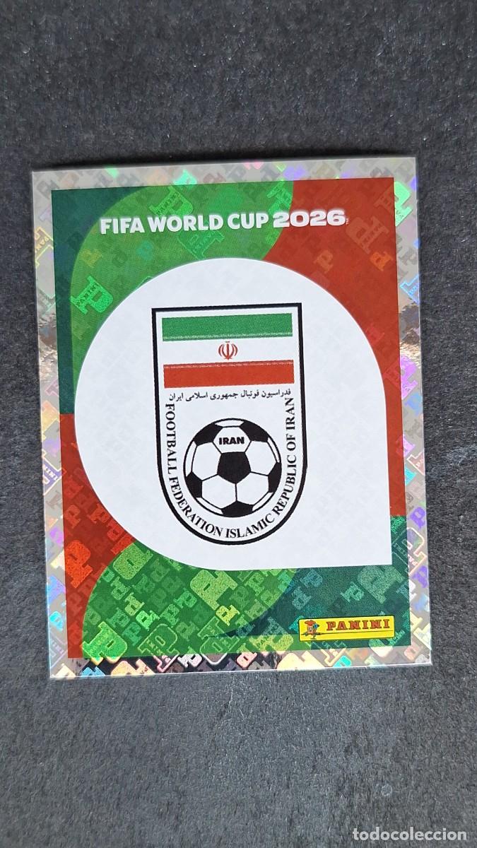 Cromos de F&uacute;tbol: L1 ESCUDO SELECCION IRAN 1 MUNDIAL FIFA WORLD CUP 2026 PANINI NUNCA PEGADO SIN PEGAR