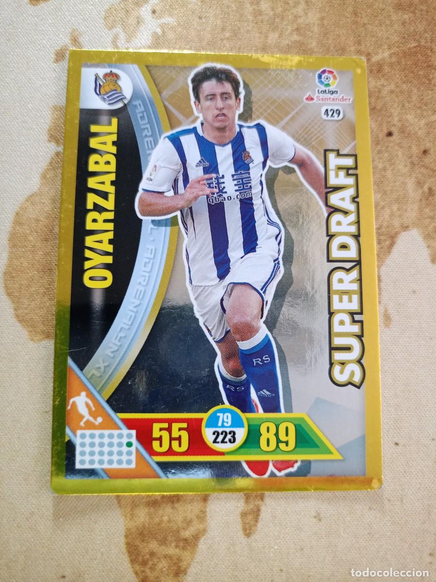 Cromos de F&uacute;tbol: # S&uacute;per Draft 429 OYARZABAL Adrenalyn 2016-17
