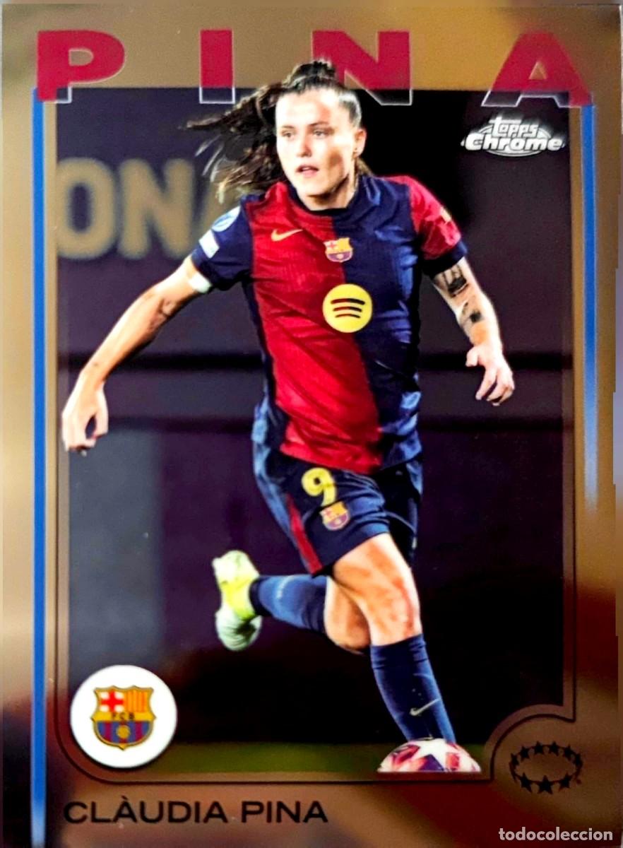 Cromos de F&uacute;tbol: 21 Claudia Pina - FC Barcelona - Topps Chrome UWCL 2024 2025 24 25