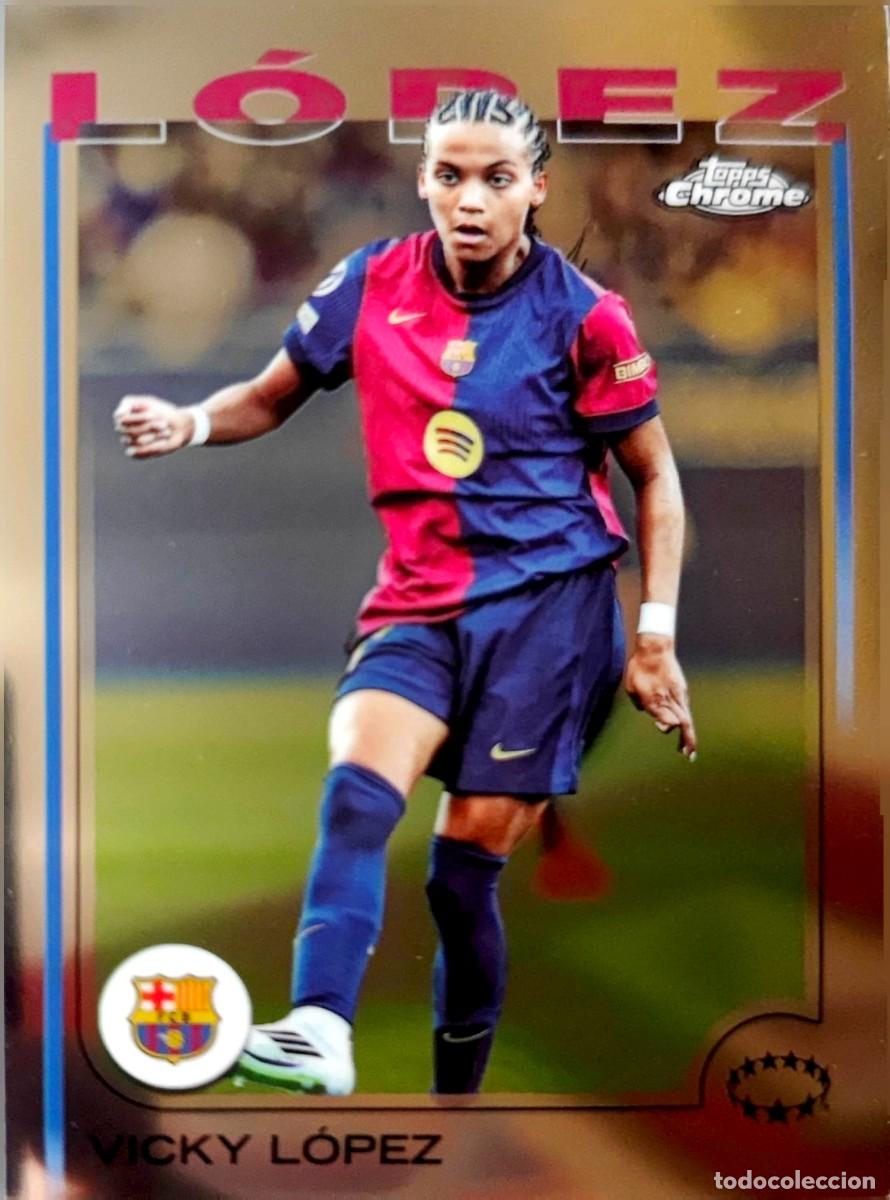 Cromos de F&uacute;tbol: 58 Vicky Lopez - FC Barcelona - Topps Chrome UWCL 2024 2025 24 25