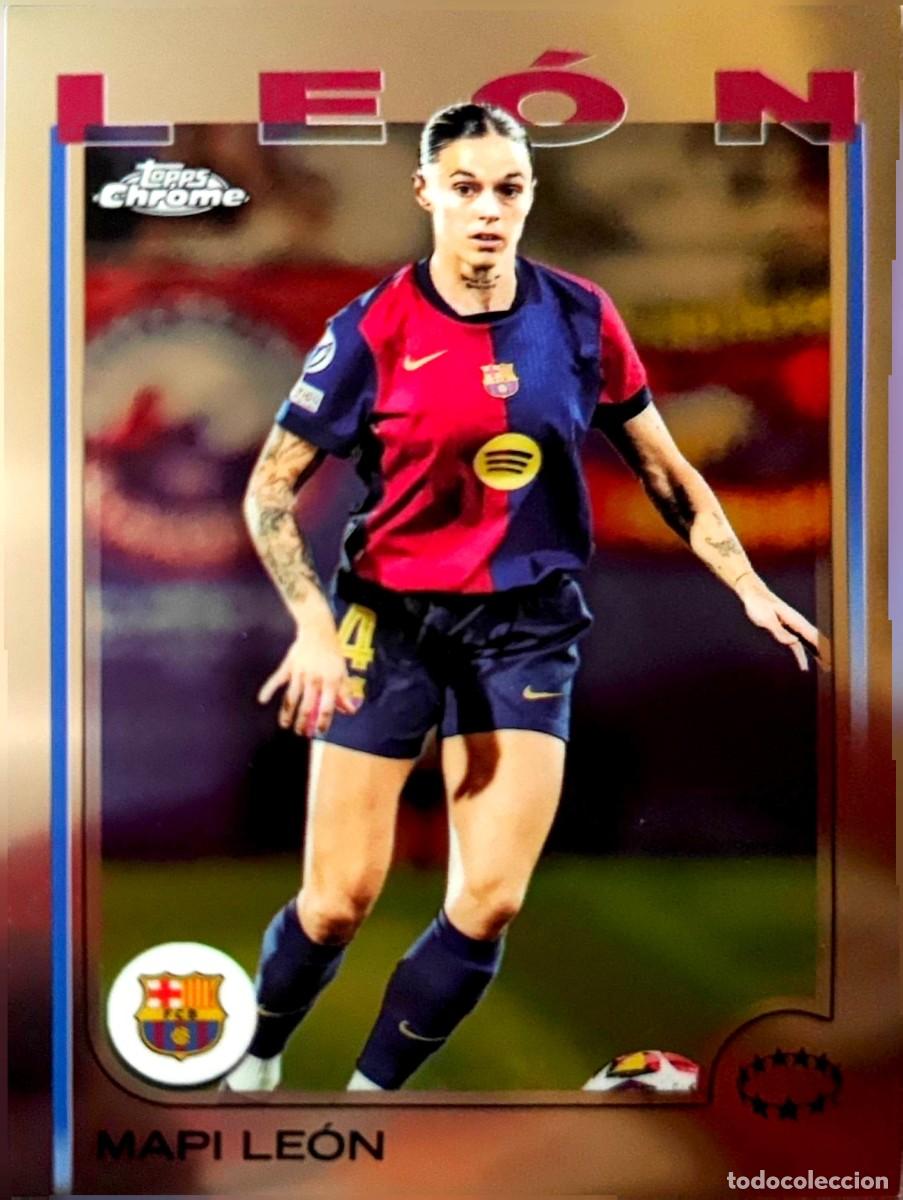 Cromos de F&uacute;tbol: 63 Mapi Leon - FC Barcelona - Topps Chrome UWCL 2024 2025 24 25