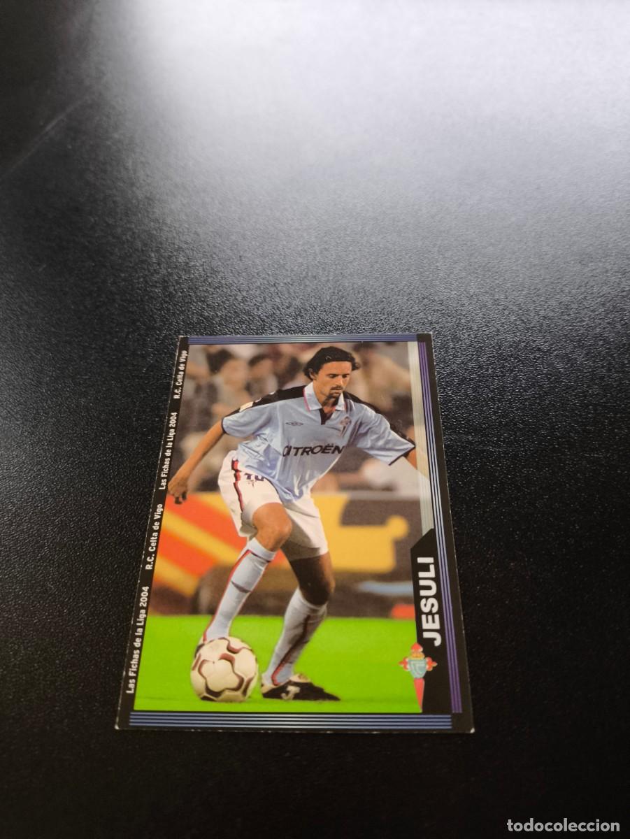 Cromos de F&uacute;tbol: 103 Jesuli CELTA DE VIGO MUNDICROMO LIGA 2003 2004 03 04 NO PANINI ESTE CROMO CARD