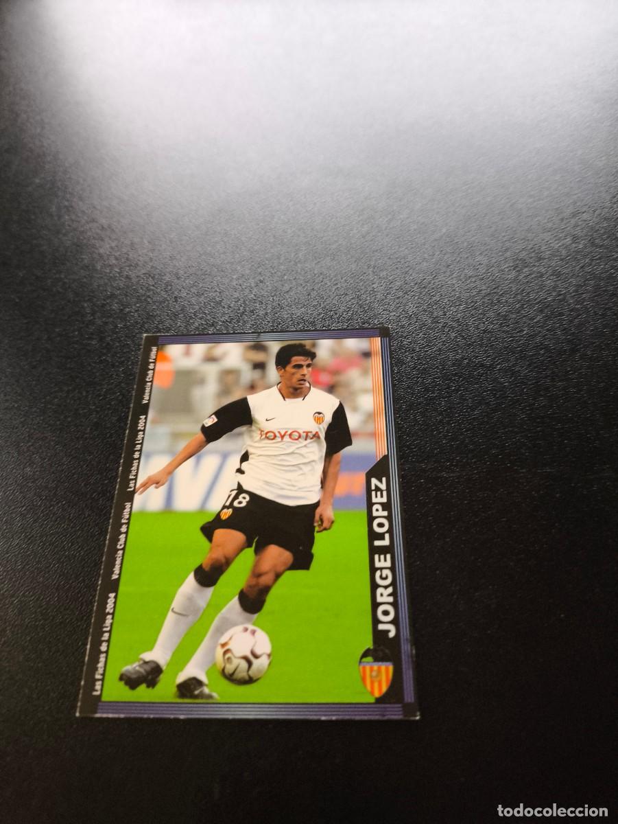 Cromos de F&uacute;tbol: 117 Jorge Lopez VALENCIA MUNDICROMO LIGA 2003 2004 03 04 NO PANINI ESTE CROMO CARD