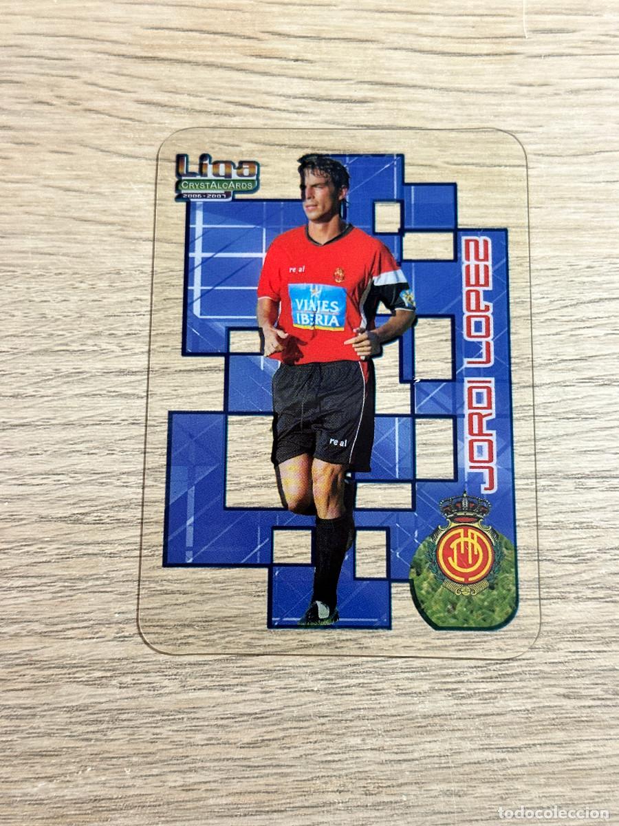 Cromos de F&uacute;tbol: JORDI LOPEZ n&ordm; 225 MALLORCA CRYSTALCARDS LIGA 2006 2007 MUNDICROMO 06 07