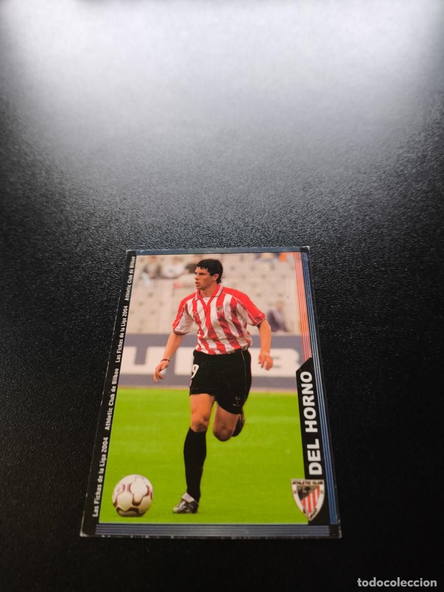 Cromos de F&uacute;tbol: 176 Del Horno ATHLETIC DE BILBAO MUNDICROMO LIGA 2003 2004 03 04 NO PANINI ESTE CROMO CARD