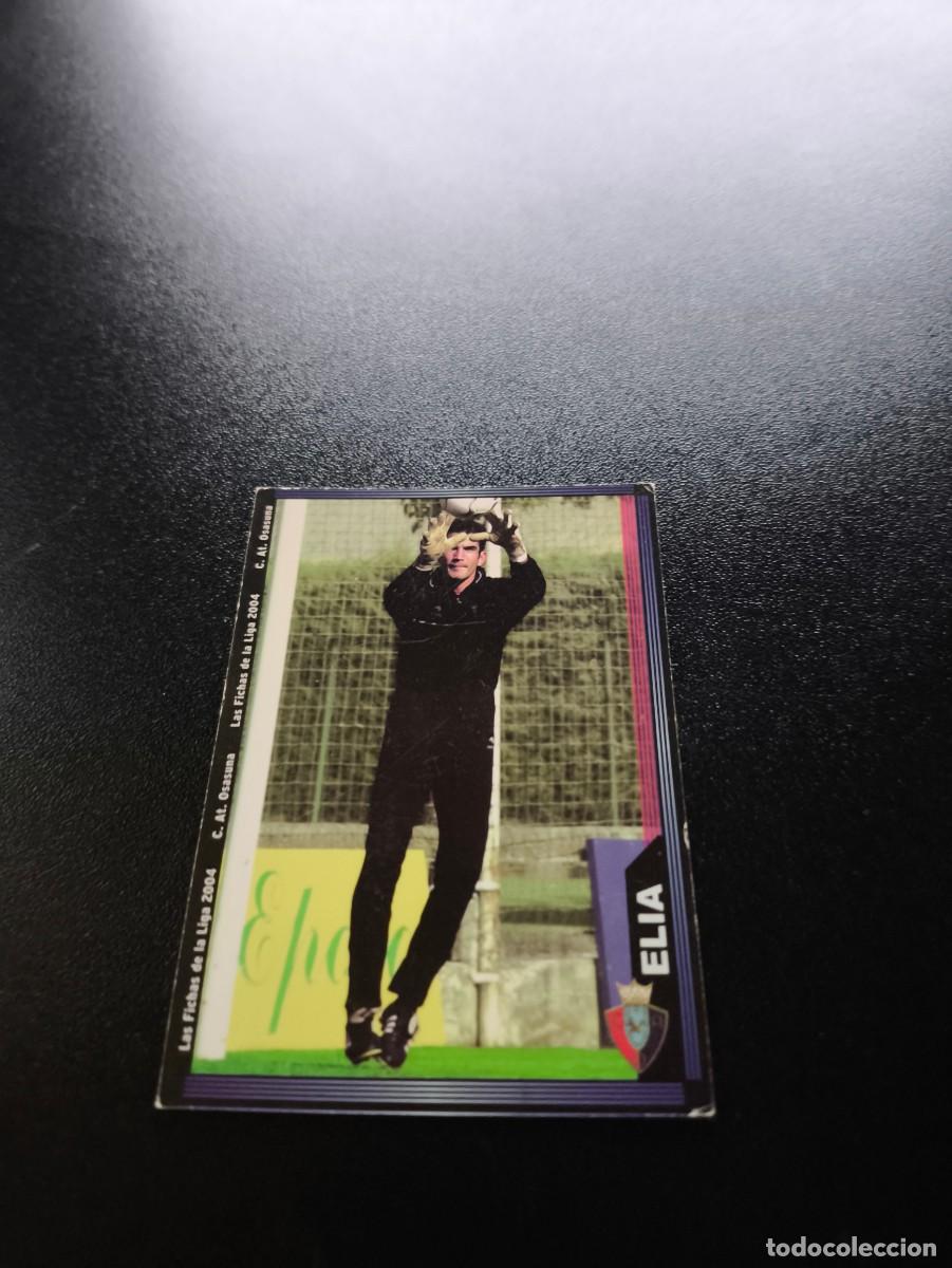 Cromos de F&uacute;tbol: 275 Elia OSASUNA MUNDICROMO LIGA 2003 2004 03 04 NO PANINI ESTE CROMO CARD