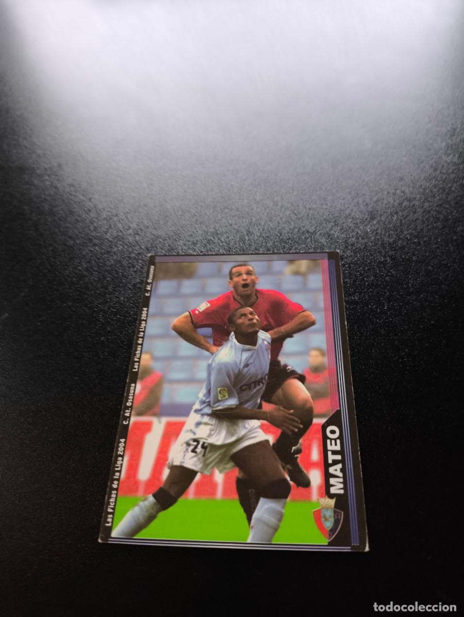 Cromos de F&uacute;tbol: 289 Mateo OSASUNA MUNDICROMO LIGA 2003 2004 03 04 NO PANINI ESTE CROMO CARD