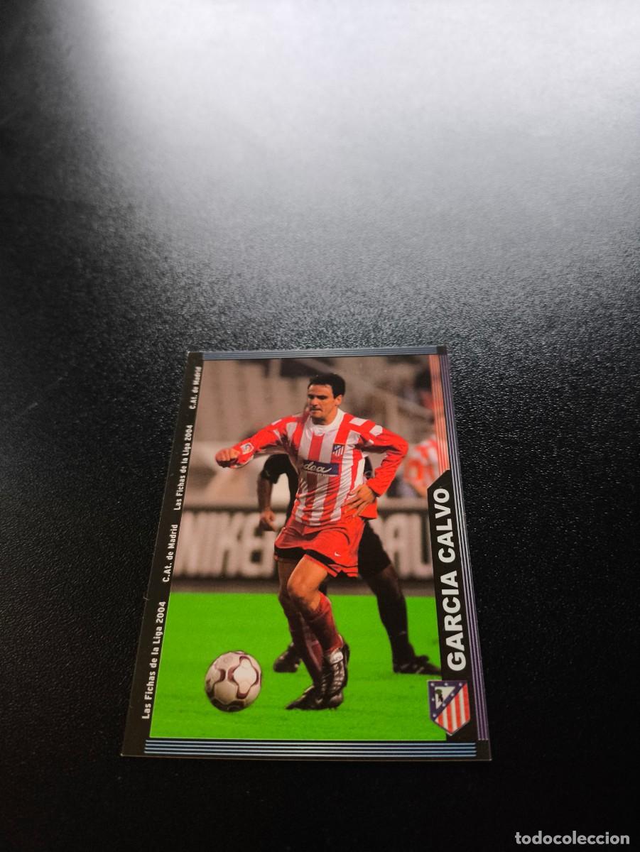 Cromos de F&uacute;tbol: 304 Garcia Calvo ATLETICO DE MADRID MUNDICROMO LIGA 2003 2004 03 04 NO PANINI ESTE CROMO CARD