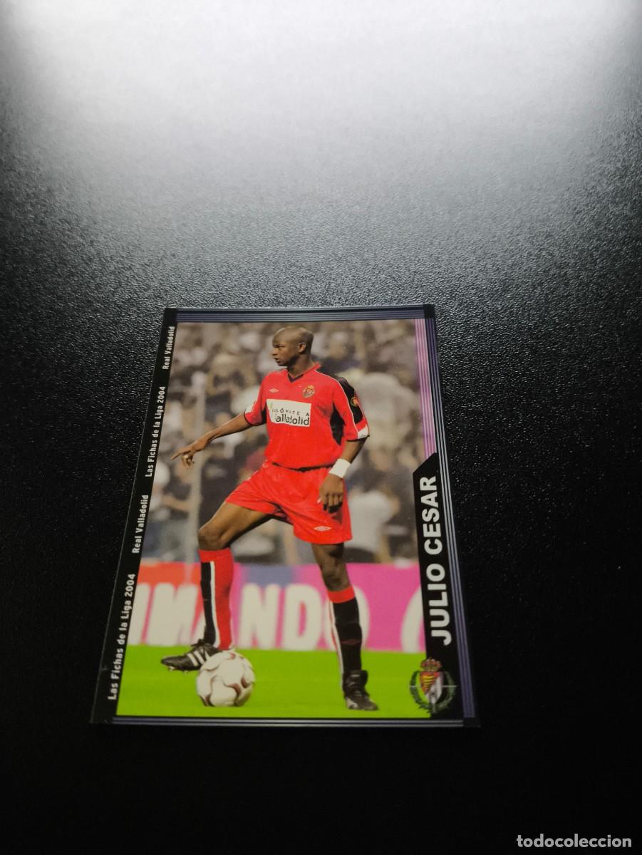 Cromos de F&uacute;tbol: 357 Julio Cesar VALLADOLID MUNDICROMO LIGA 2003 2004 03 04 NO PANINI ESTE CROMO CARD