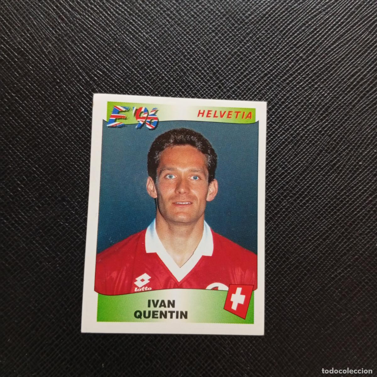 Cromos de Futebol: 61 IVAN QUENTIN SUIZA PANINI 1996 EUROCOPA INGLATERRA EURO 96 - SIN PEGAR - A10 PG343