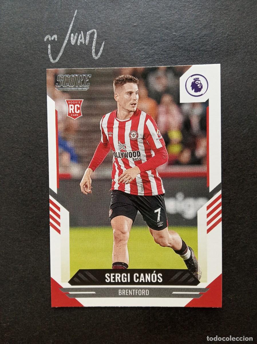 Cromos de F&uacute;tbol: N&ordm; 54 ROOKIE SERGI CANOS BRENTFORD VALENCIA 24 25 ⚽ PANINI &reg; SCORE PREMIER 2021 2022 21 22 NUEVO