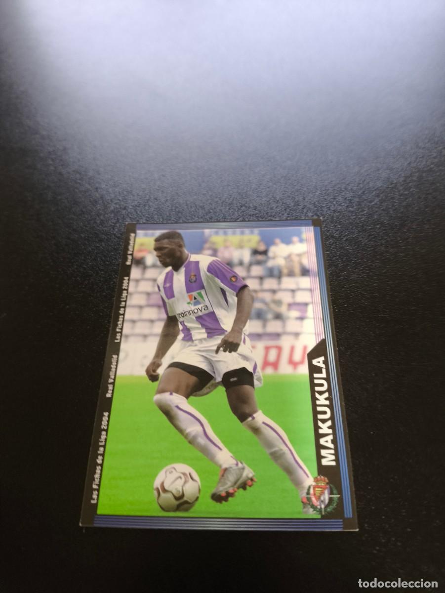 Cromos de F&uacute;tbol: 604 Makukula VALLADOLID ULTIMA HORA II MUNDICROMO LIGA 2003 2004 03 04 NO PANINI ESTE