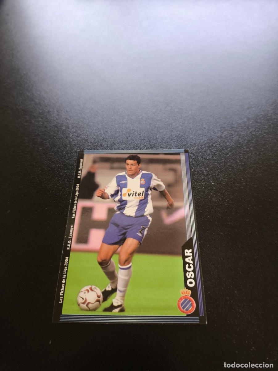 Cromos de F&uacute;tbol: 608 Oscar ESPANYOL ULTIMA HORA II MUNDICROMO LIGA 2003 2004 03 04 NO PANINI ESTE