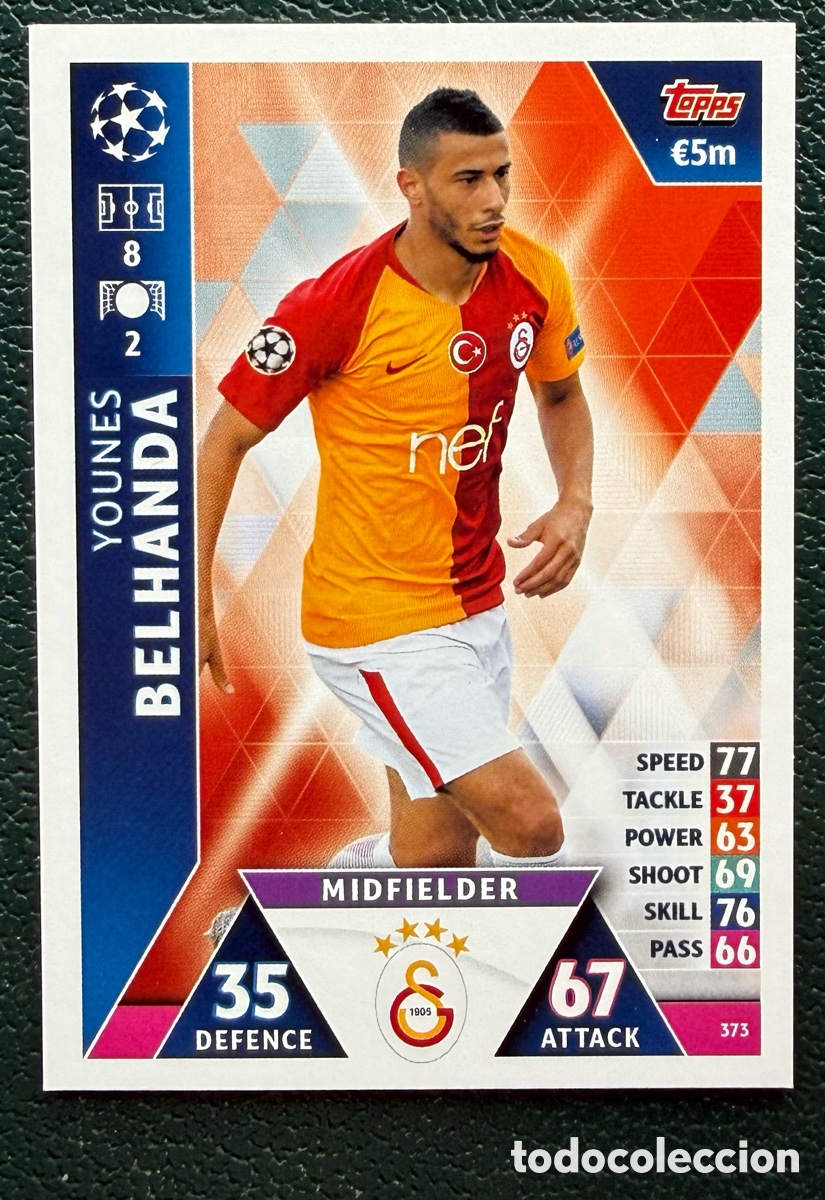 Cartes &agrave; collectionner de Football: 373 YOUNES BELHANDA GALATASARAY AS FICHAS ALBUM MATCH ATTAX CHAMPIONS TOPPS 2018 2019 18 19