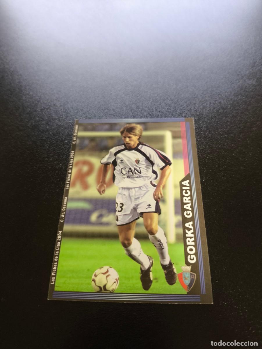 Cromos de F&uacute;tbol: 648 Gorka Garcia OSASUNA ULTIMA HORA III MUNDICROMO LIGA 2003 2004 03 04 NO PANINI ESTE