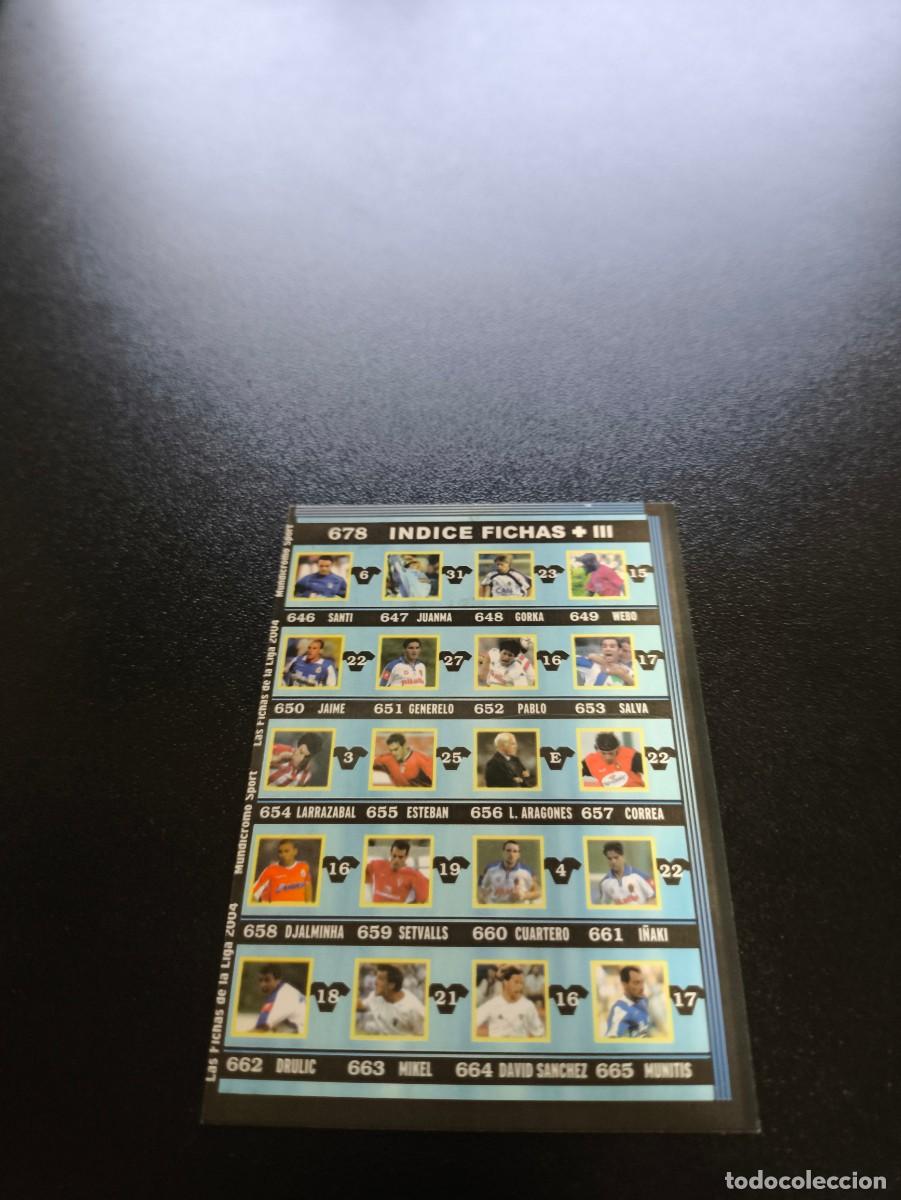 Cromos de F&uacute;tbol: 678 Indice fichas + III MUNDICROMO LIGA 2003 2004 03 04 NO PANINI ESTE