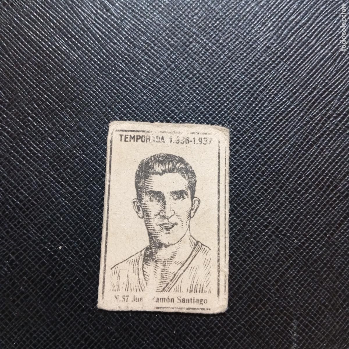 Football Stickers: 57 JUAN RAMON SANTIAGO VALENCIA CERILLAS Y FOSFOROS 1936 1937 FUTBOL LIGA 36 37 CROMO - A184 PG13