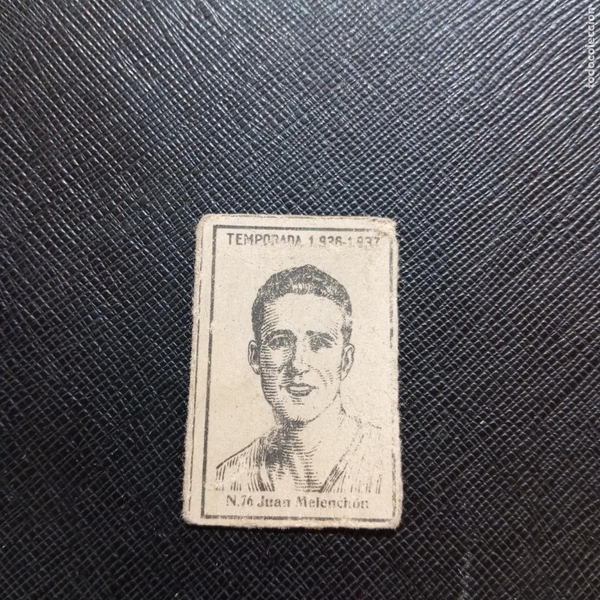 Football Stickers: 76 JUAN MELENCHON VALENCIA CERILLAS Y FOSFOROS 1936 1937 FUTBOL LIGA 36 37 CROMO - A184 PG13