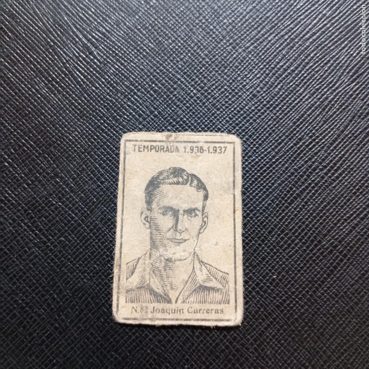 Cromos de F&uacute;tbol: 82 JOAQUIN CARRERAS CERILLAS Y FOSFOROS 1936 1937 FUTBOL LIGA 36 37 CROMO - A184 PG13