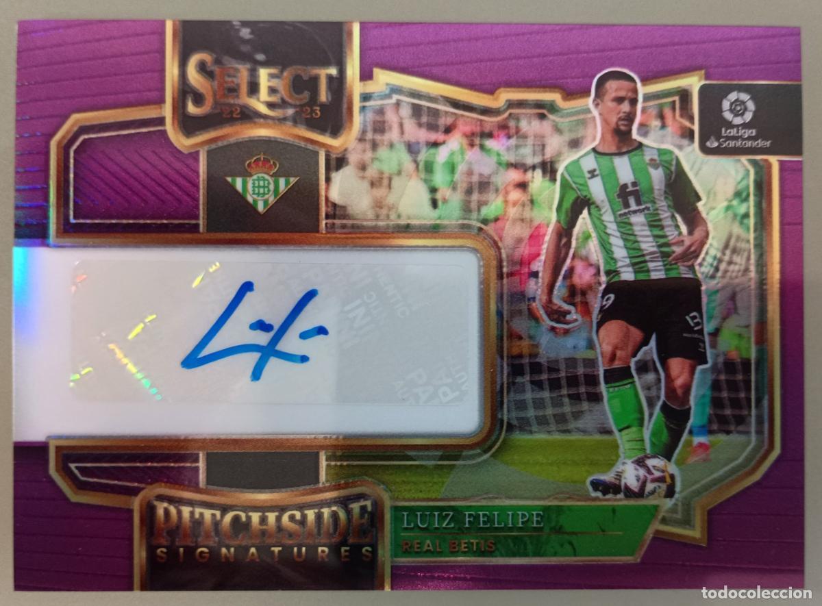 Cromos de F&uacute;tbol: Auto Luiz Felipe (R. Betis) Pitchside Signaturas (Panini Select La liga 2022-23) Limitada 05/20