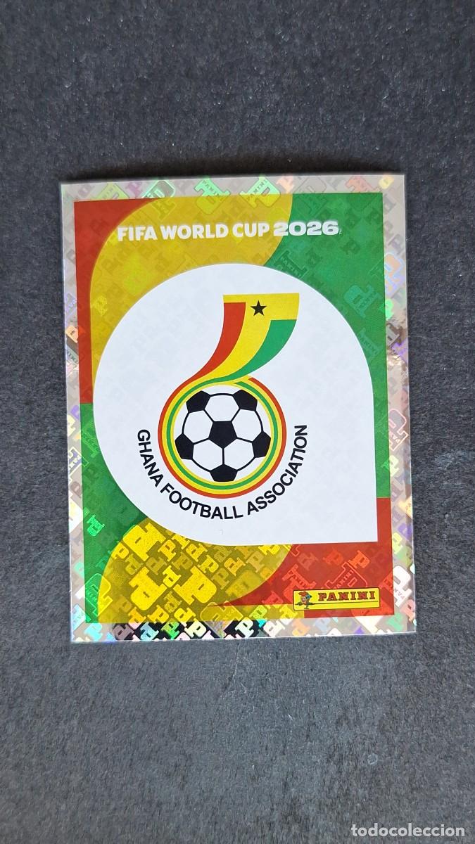 Cromos de F&uacute;tbol: L1 ESCUDO SELECCION GHANA 1 MUNDIAL FIFA WORLD CUP 2026 PANINI NUNCA PEGADO SIN PEGAR