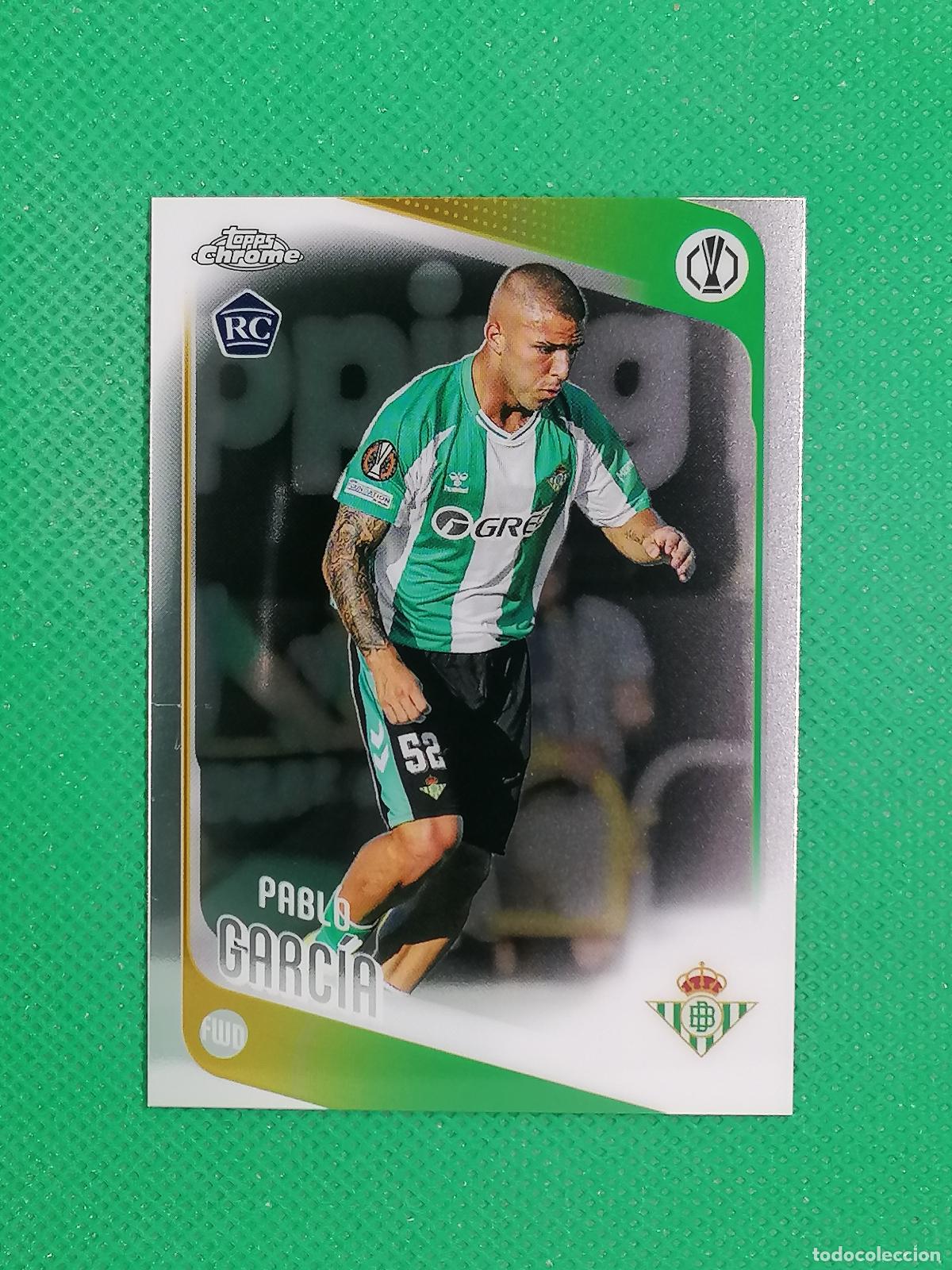 Cromos de F&uacute;tbol: 174 PABLO GARCIA ROOKIE BETIS ⚽ TOPPS CHROME UCC 25 26 2025 2026 ⚽